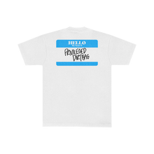Load image into Gallery viewer, Privileged Dirtbag “NameTag” Tee in White

